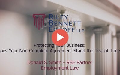 Protecting Your Business: Does Your Non-Compete Agreement Stand the Test of Time?