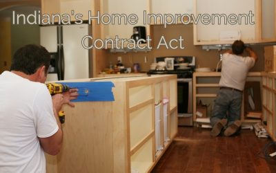 Indiana’s Home Improvement Contract Act: What Contractors Need to Know